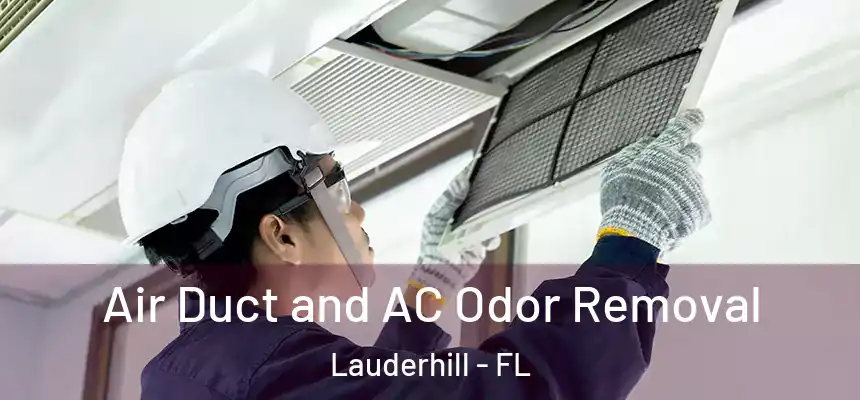  Air Duct and AC Odor Removal Lauderhill - FL