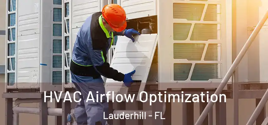  HVAC Airflow Optimization Lauderhill - FL