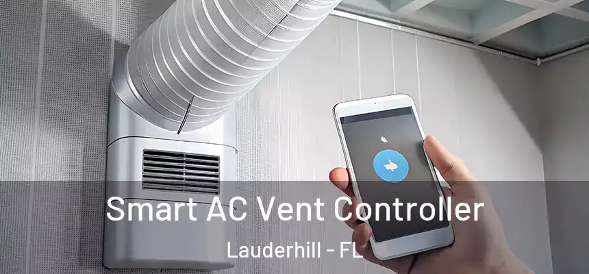  Smart AC Vent Controller Lauderhill - FL